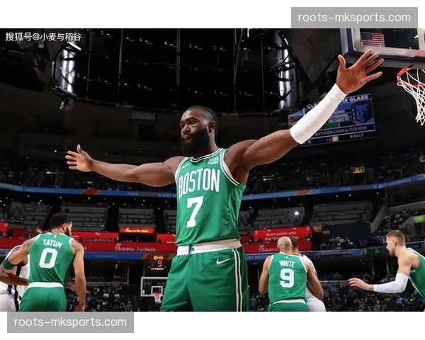 凯尔特人进攻效率联盟第二 布朗打出MVP级别表现